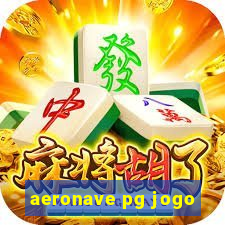 aeronave pg jogo